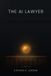 The Independently Published The AI Lawyer Paperback