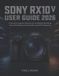 Sony RX10 V User Guide 2026