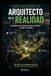 ARQUITECTO DE LA REALIDAD: DISEÑAR SISTEMAS QUE DEFINEN COMO VIVIMOS