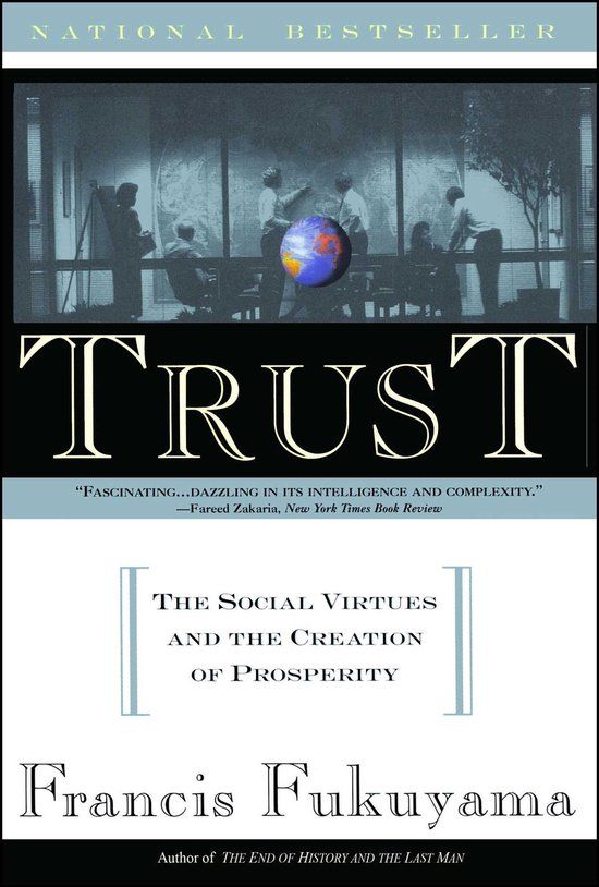 Trust: The Social Virtues and the Creation of Prosperity Paperback