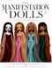 The Manifestation Dolls: A Coloring Book Where Every Character Unlocks an Emotion, Trait, or Manifestation When Completed — She Becomes What You Believe In