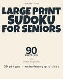 Large Print Sudoku for Seniors: Easy: 90 Easy Large Print Sudoku Puzzles for Seniors and Adults with Extra-Large Grids, Big Type and Easy-to-Read Answers