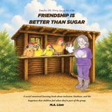 Friendship M.A. Liam Books Friendship is better than Sugar Paperback 50 pages