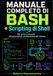 Manuale Libri GmbH Manuale completo di Bash e Scripting di Shell