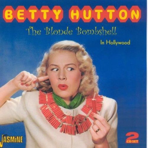 Music&Words Betty HUTTON - The Blonde Bombshell In Hollywood (CD)