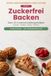 Süße Healthy Kitchen Gesunde Küche- Süße Verführungen ohne Zucker - Band 2