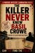 THE KILLER NEVER KNEW BASIL CROWE: 12,520 Names. 21 Clues. 1 Killer. A Find-the-Killer Murder Mystery Elimination Puzzle for Adults