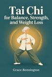 Tai Libri GmbH Tai Chi for Balance, Strength, and Weight Loss Paperback