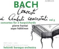 Concerti Aeolus Pierre Hantai, Aapo Häkkinen & Helsinki Baroque Orchestra - J.S. Bach: Concerti A Cembali Concertati Vol.3 (SACD)