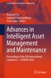 Advances Springer Nature Lecture Notes in Mechanical Engineering- Advances in Intelligent Asset Management and Maintenance