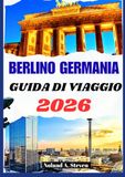 BERLINO GERMANIA GUIDA DI VIAGGIO 2026