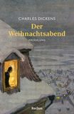 Der Reclam Philipp Jun. Der Weihnachtsabend. Erzählung