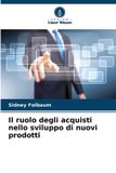 Il OmniScriptum SRL Il ruolo degli acquisti nello sviluppo di nuovi prodotti Paperback