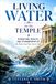 Living Water for the Temple: Hydration, Health, and Stewardship of the Body God Has Given You