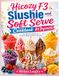 Hicozy F3 Slushie and Soft Serve Cookbook for Beginners