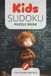 Kids Sudoku Puzzle Book