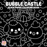 Bubble Castle Black Paper Coloring Book