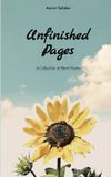 Unfinished Libri GmbH Unfinished Pages A Collection of Short Poems Paperback