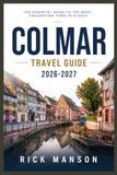 COLMAR TRAVEL GUIDE 2026-2027