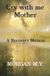 Cry Bol Cry with me Mother Paperback