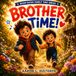 Brother Time: A Boom Boom Family Time Story