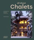 all Braun Publishing Ag all about CHALETS: Contemporary Mountain Residences