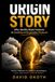 Origin Story: Why Identity Beats Features in Creating Unforgettable Products
