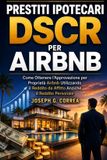 Prestiti Libri GmbH La Serie Master Sui Mutui Dscr Per Airbnb- Prestiti Ipotecari DSCR per Airbnb