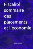 Fiscalité sommaire des placements et l'économie