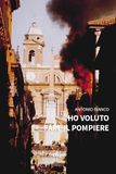 Ho voluto fare il pompiere