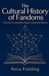 The Cultural History of Fandoms