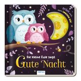 TRÖTSCH Pappenbuch Leuchtbuch Die kleine Eule sagt Gute Nacht: Entdeckerbuch Beschäftigungsbuch Spielbuch