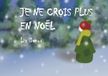 Je ne crois plus en Noël