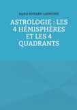 Astrologie : les 4 hémisphères et les 4 quadrants