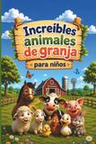 Increíbles animales de granja para niños