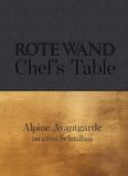 Rote Wand Chef's Table: Alpine Avantgarde im alten Schualhus