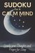 Sudoku for a Calm Mind: Sudoku Puzzles for Night Time Anxiety