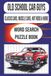 Old School Car Guys Classic Cars, Muscle Cars, Hot Rods & More: A Gearhead's Collection of Classic Cars, Muscle Cars, Hot ... & Old-School Car Terms, 6x9 inches, 56 Puzzles