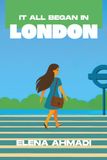 It All Began In London: A love worth fighting for