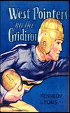 West Pointers on the Gridiron: Vintage Sports Story for Boys