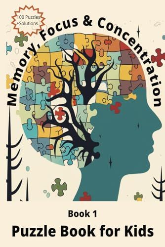 Independently published Memory, Focus and Concentration Puzzle Book for Kids: 100 Fun Puzzles