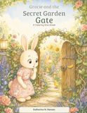 Gracie and the Secret Garden Gate: A Coloring Storybook