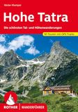 ROTHER Wanderführer Hohe Tatra: Die schönsten Tal- und Höhenwanderungen. 50 Touren mit GPS-Tracks