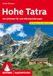 ROTHER Wanderführer Hohe Tatra: Die schönsten Tal- und Höhenwanderungen. 50 Touren mit GPS-Tracks