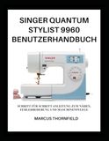 SINGER QUANTUM STYLIST 9960 BENUTZERHANDBUCH