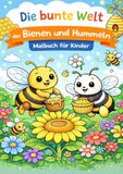 Die Bunte Welt der Bienen und Hummeln: Malbuch für Kinder