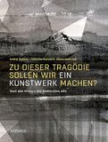 Zu dieser Tragödie sollen wir ein Kunstwerk machen? (AT): Nach dem Einsturz des Stadtarchivs Köln