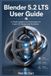BLENDER Libri GmbH Blender 5.2 Lts User Guide