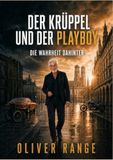 Der Krüppel und der Playboy: Die Wahrheit dahinter