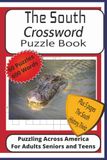 The South Crossword Puzzle Book: Crossword Puzzles with Easy to Read Print about The South, History, Cities, Culture and More|6x9 inches, 128 pages|60 ... , History of The South, Trivia and Fun Facts
